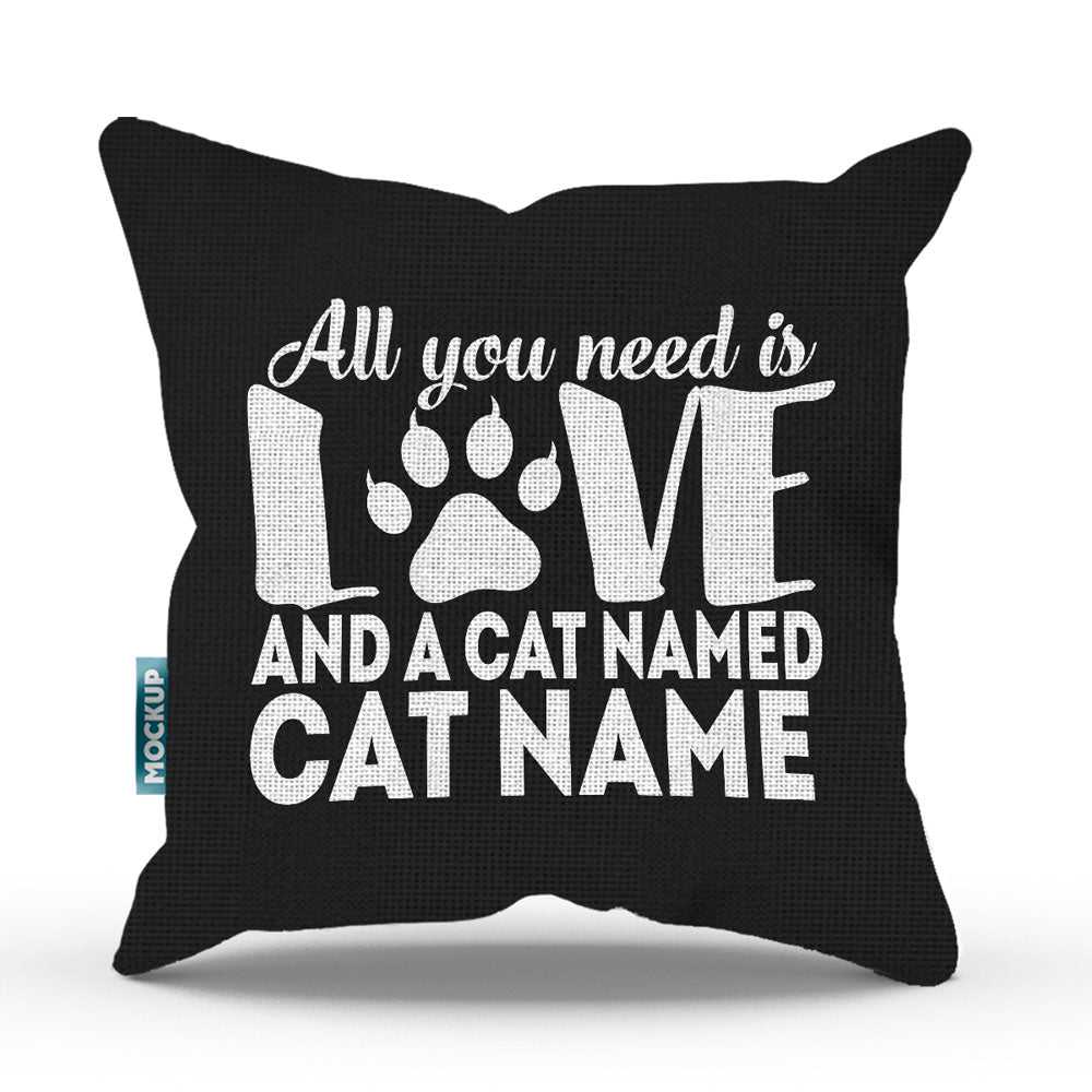All You Need is Love and a Cat - Personalized Throw Pillow Cover - 18" x 18"