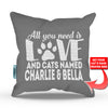 All You Need is Love and a Cat - Personalized Throw Pillow Cover - 18