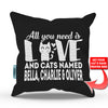 All You Need is Love and a Cat - Personalized Throw Pillow Cover - 18