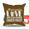 All You Need is Love and a Cat - Personalized Throw Pillow Cover - 18