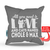 All You Need is Love and a Cat - Personalized Throw Pillow Cover - 18