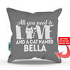 All You Need is Love and a Cat - Personalized Throw Pillow Cover - 18