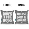 Dad's the Boss Throw Pillow Cover - 18
