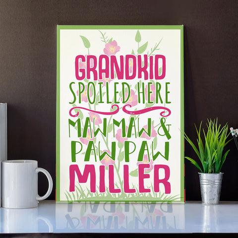 Grandkids Spoiled Here Wall Art Personalized Canvas