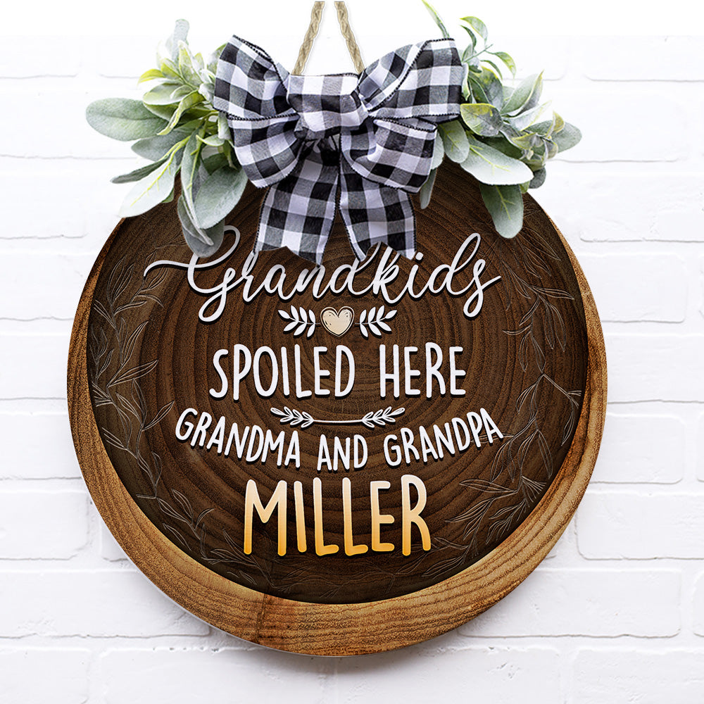 Grandkids Spoiled Here Personalized Wooden Door Sign