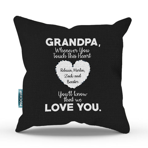 Grandpa Whenever You Touch This Personalized Throw Pillow Cover - 18" x 18”