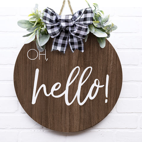 Oh Hello Wooden Door Sign