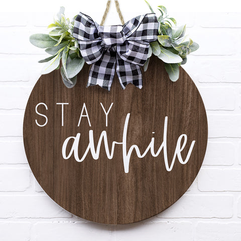 Stay Awhile Wooden Door Sign