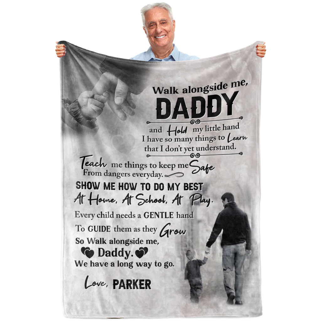 Walk Alongside Me Daddy Personalized Blanket Mostly Pillows