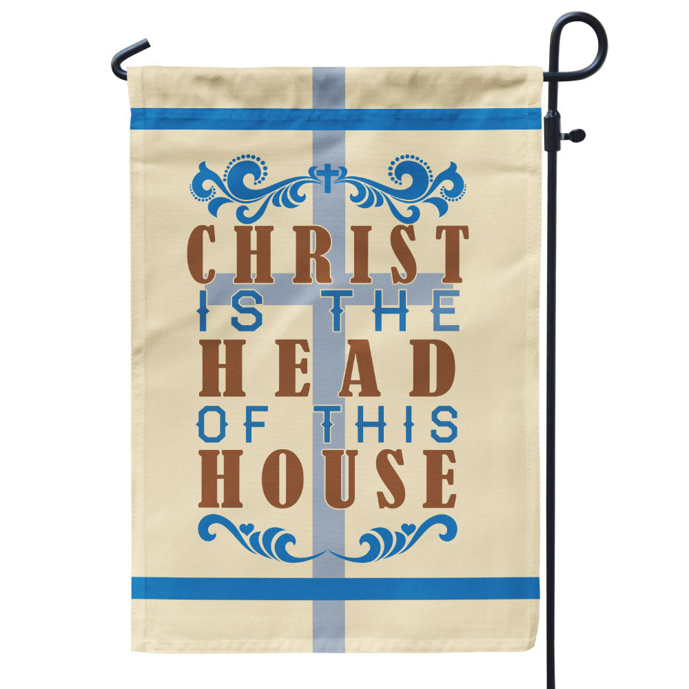 Christ Is The Head Of This House Flag