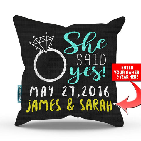 She Said Yes Personalized  Throw Pillow Cover - 18" x 18”